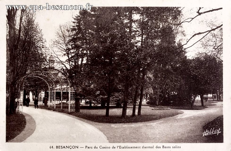 64. BESANÇON - Parc du Casino de l'Etablissement thermal des Bains salins